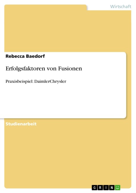 Erfolgsfaktoren von Fusionen - Rebecca Baedorf