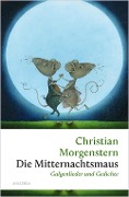 Cover-Bild zum Titel 'Die Mitternachtsmaus. Galgenlieder und Gedichte' von 'Christian Morgenstern'