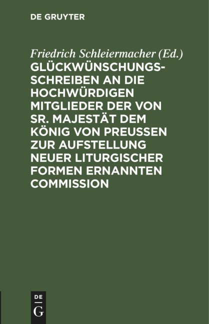 Glückwünschungsschreiben an die Hochwürdigen Mitglieder der von Sr. Majestät dem König von Preußen zur Aufstellung neuer liturgischer Formen ernannten Commission - 
