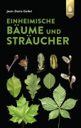 Cover-Bild zum Titel 'Einheimische Bäume und Sträucher' von 'Jean-Denis Godet'