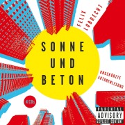 Cover-Bild zum Titel 'Sonne und Beton' von 'Felix Lobrecht'