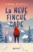Cover-Bild zum Titel 'La neve finché cade' von 'Simona Baldelli'
