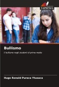 Cover-Bild zum Titel 'Bullismo' von 'Hugo Ronald Puraca Ytusaca'