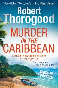 Cover-Bild zum Titel 'Murder in the Caribbean' von 'Robert Thorogood'
