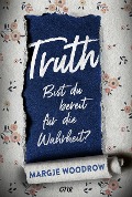 Cover-Bild zum Titel 'Truth - Bist du bereit für die Wahrheit?' von 'Margje Woodrow'