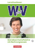 W plus V - Höhere Berufsfachschule Nordrhein-Westfalen Band 2: 12. Jahrgangsstufe - BWL mit Rechnungswesen - Christian Fritz, Susanne Lange, Ute Morgenstern, Michael Piek, Claudia Simons-Kövér