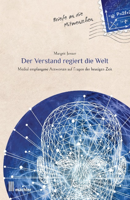 Der Verstand regiert die Welt (Briefe an die Mitmenschen Band 1) - Margrit Jenzer