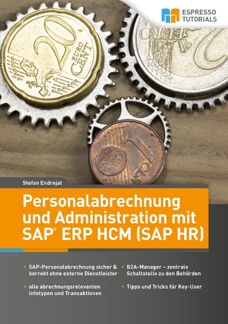 Personalabrechnung und Administration mit SAP ERP HCM (SAP HR) - Endrejat Stefan