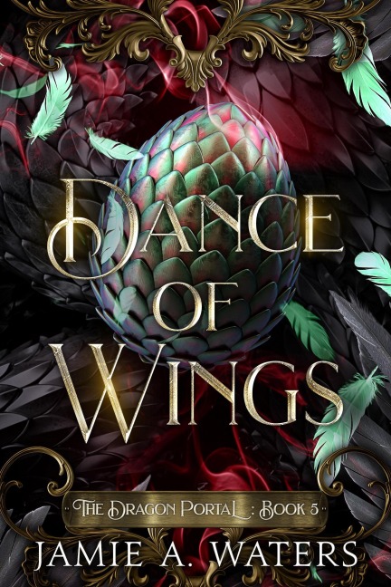 Dance of Wings (The Dragon Portal, #5) - Jamie A. Waters