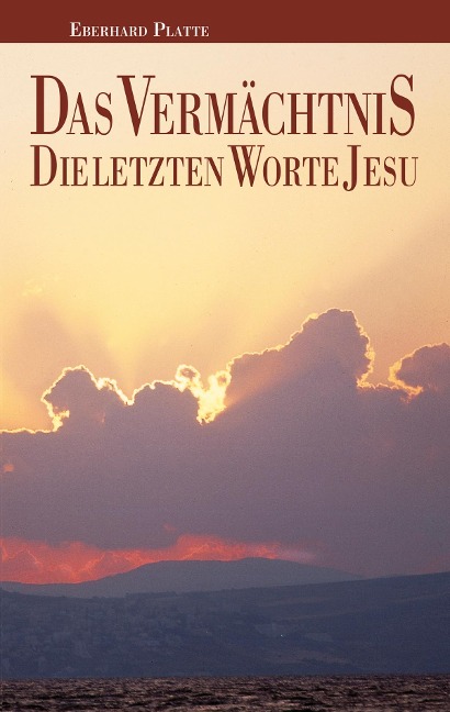Das Vermächtnis - Eberhard Platte