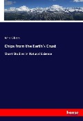 Cover-Bild zum Titel 'Chips from the Earth's Crust' von 'John Gibson'