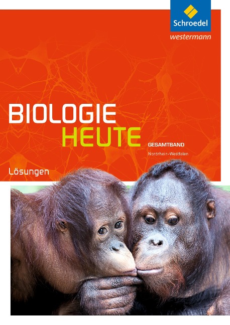 Biologie heute SII. Lösungen. Gesamtband. Nordrhein-Westfalen - 