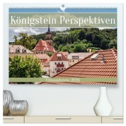 Cover-Bild zum Titel 'Königstein Perspektiven - Elbsandstein (hochwertiger Premium Wandkalender 2026 DIN A2 quer), Kunstdruck in Hochglanz' von 'Kevin Walther'