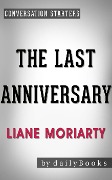 The Last Anniversary: A Novel by Liane Moriarty | Conversation Starters (Daily Books) - Daily Books