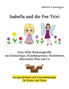 Cover-Bild zum Titel 'Isabella und die Fee Trixi' von 'Gabriele Fussenegger'