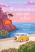 Cover-Bild zum Titel 'Wiedersehen mit mir selbst zwischen Pizza und Aperol' von 'Melanie Pignitter'