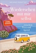 Cover-Bild zum Titel 'Wiedersehen mit mir selbst zwischen Pizza und Aperol' von 'Melanie Pignitter'