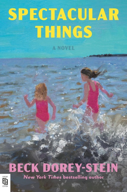 Spectacular Things - Beck Dorey-Stein