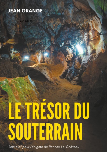 Le trésor du souterrain - Jean Grange