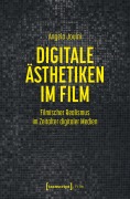 Cover-Bild zum Titel 'Digitale Ästhetiken im Film' von 'Angela Jouini'