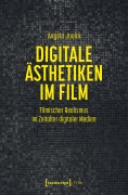 Cover-Bild zum Titel 'Digitale Ästhetiken im Film' von 'Angela Jouini'