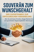 Cover-Bild zum Titel 'Souverän zum Wunschgehalt: Der Expertenweg zur erfolgreichen Verhandlung' von 'Johannes Bergmann'