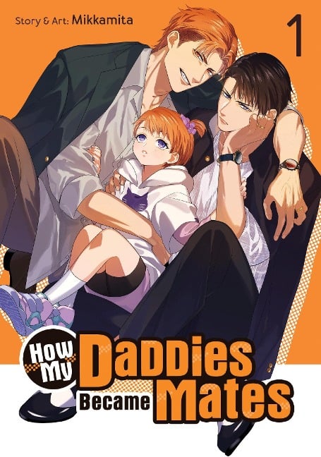How My Daddies Became Mates Vol. 1 - Mikkamita