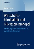 Cover-Bild zum Titel 'Wirtschaftskriminalität und Glücksspielmonopol' von 'Werner Jarec'