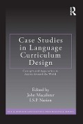 Cover-Bild zum Titel 'Case Studies in Language Curriculum Design' von 'John Macalister, I. S. P. Nation'