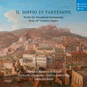 Il soffio di Partenope-Musik f.Holzbläser 18.Jh. - Ensemble Barocco di Napoli & Abchordis Ensemble