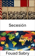 Secesión - Fouad Sabry