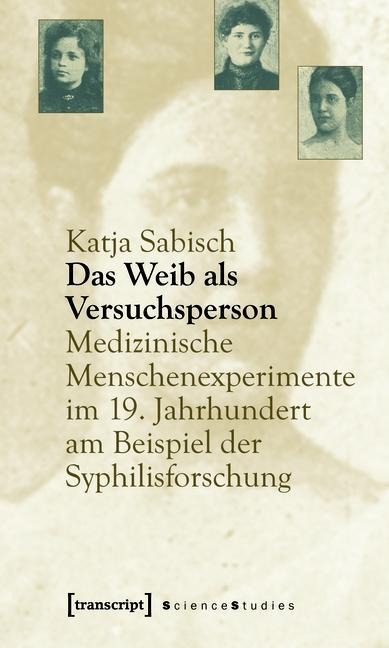 Das Weib als Versuchsperson - Katja Sabisch