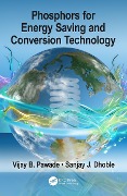 Cover-Bild zum Titel 'Phosphors for Energy Saving and Conversion Technology' von 'Vijay B. Pawade, Sanjay J. Dhoble'