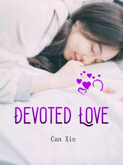 Devoted Love - Can Xin