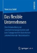 Das flexible Unternehmen - Francesca Salati