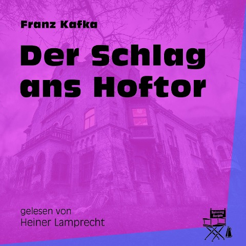 Der Schlag ans Hoftor - Franz Kafka