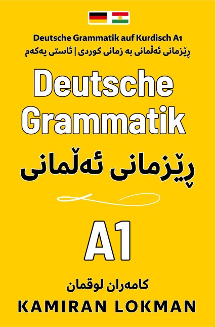 Deutsche Grammatik auf Kurdisch A1 - Kamiran Lokman