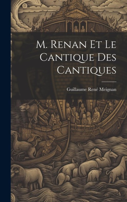 M. Renan Et Le Cantique Des Cantiques - Guillaume René Meignan
