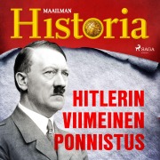 Cover-Bild zum Titel 'Hitlerin viimeinen ponnistus' von 'Maailman Historia'