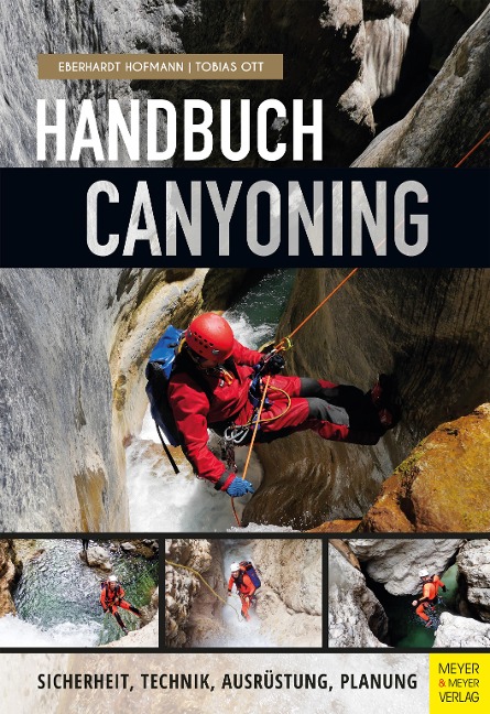 Handbuch Canyoning - Eberhardt Hofmann, Tobias Ott