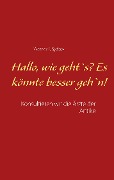 Cover-Bild zum Titel 'Hallo, wie geht`s? Es könnte besser geh`n!' von 'Werner F. Sydow'
