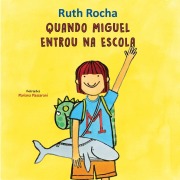 Cover-Bild zum Titel 'Quando Miguel entrou na escola' von 'Ruth Rocha'