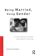 Cover-Bild zum Titel 'Being Married, Doing Gender' von 'Caroline Dryden'