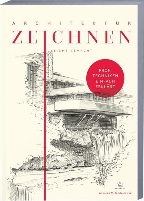 Architektur zeichnen leicht gemacht - Andreas M. Modzelewski