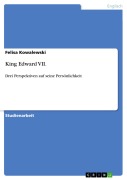 Cover-Bild zum Titel 'King Edward VII.' von 'Felisa Kowalewski'