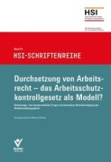 Cover-Bild zum Titel 'Durchsetzung von Arbeitsrecht - das Arbeitsschutzkontrollgesetz als Modell?' von 'Anneliese Kärcher, Manfred Walser'
