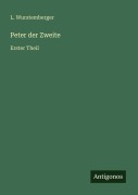 Cover-Bild zum Titel 'Peter der Zweite' von 'L. Wurstemberger'