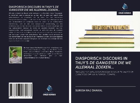 DIASPORISCH DISCOURS IN THUY'S DE GANGSTER DIE WE ALLEMAAL ZOEKEN... - Suresh Raj Dhakal