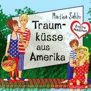 Cover-Bild zum Titel 'Freche Mädchen: Traumküsse aus Amerika' von 'Martina Sahler'