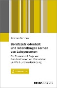 Berufszufriedenheit und lebenslanges Lernen von Lehrpersonen - Johannes Dammerer